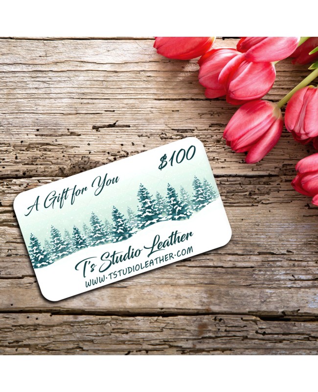 Give the gift of shopping!!!
Gift Certificate Card for T's Studio Leather